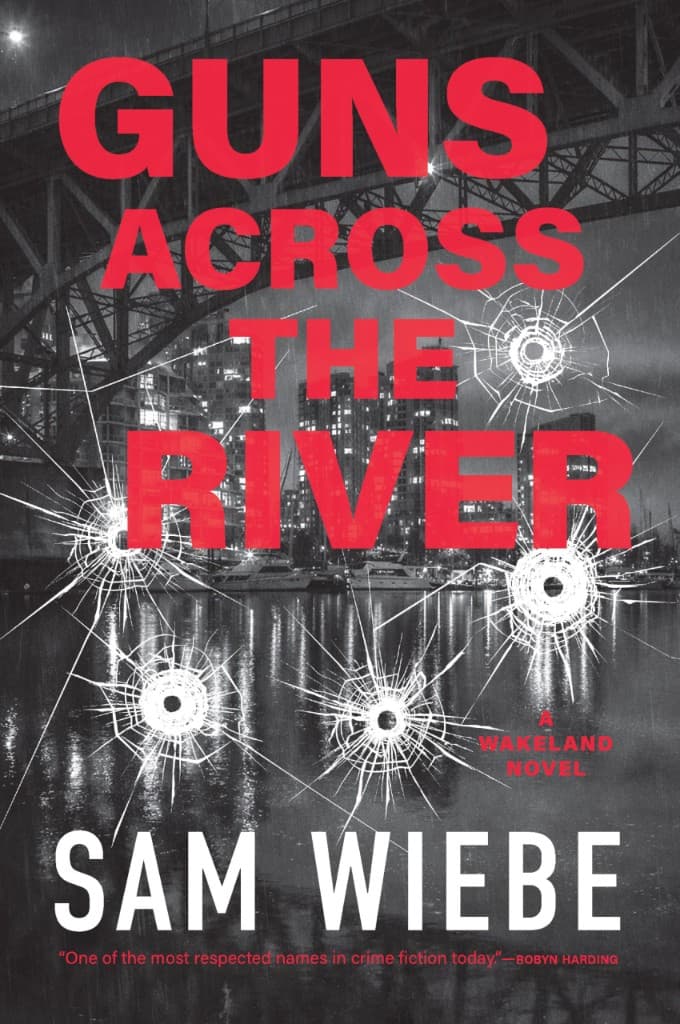 Guns Across the River by Sam Wiebe book cover